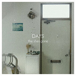 shes gone / DAYS CD