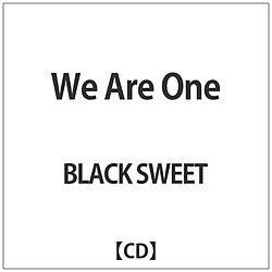 BLACK SWEET / We Are One CD