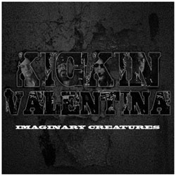キッキン・ヴァレンティーナ/Imaginary Creatures CD