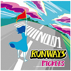 PICKLES / RUNWAYS yCDz