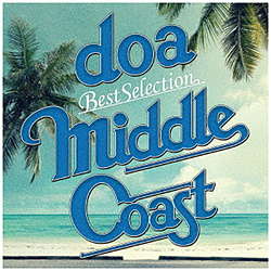 doa / doa Best Selection gMIDDLE COAST CD