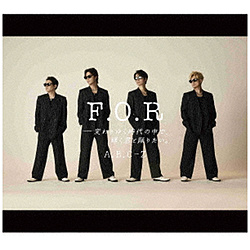 A．B．C-Z/ F．O．R-変わりゆく時代の中で、輝く君と踊りたい。 初回限定盤B