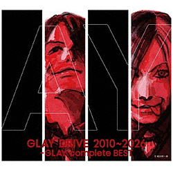 GLAY/ DRIVE 2010〜2026 -GLAY complete BEST（DVD付）