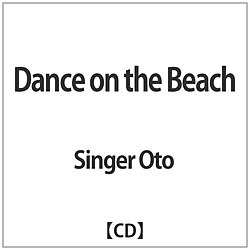 Singer Oto / Dance on the Beach CD