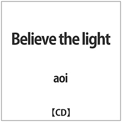 aoi / Believe the light CD