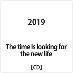 time is looking for the new life / 2019 CD