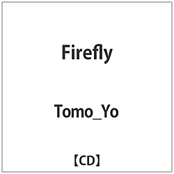 Tomo_Yo / Firefly CD