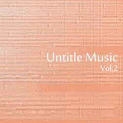 （V.A.）/ Untitle Music Vol,2 【CD】