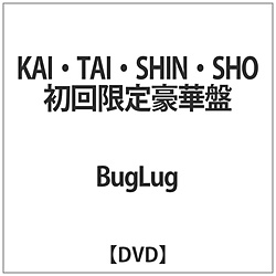 BugLug / KAITAISHINSHO荋ؔ DVD