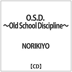 NORIKIYO / O.S.D. -Old School Discipline- CD