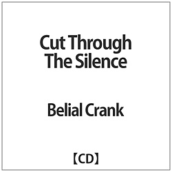 Belial Crank / Cut Through The Silence CD