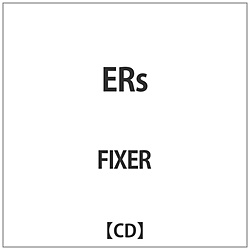 FIXER / ERs CD
