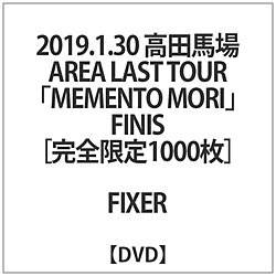 FIXER / 2019.1.30cnAREA LAST TOUR MEMENTO MORI DVD