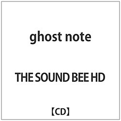 THE SOUND BEE HD / ghost note CD