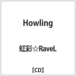 RaveL / Howling CD