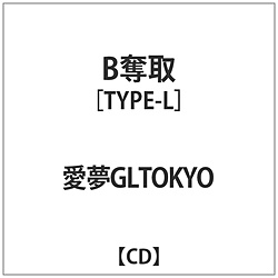 GLTOKYO / BD TYPE-L CD