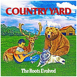 COUNTRY YARD/ The Roots Evolved