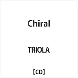TRIOLA / Chiral CD