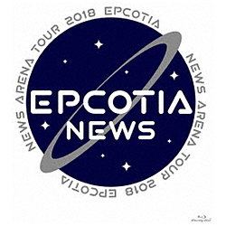 NEWS / NEWS ARENA TOUR 2018 EPCOTIA 通常盤 BD