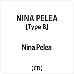 Nina Pelea / NINA PELEATypeB CD