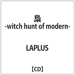 LAPLUS / -witch hunt of modern- CD