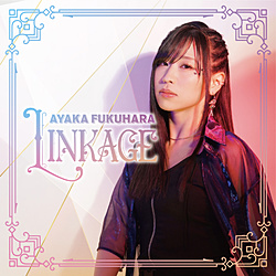 AYAKA FUKUHARA 1st EP LINKAGEyʏՁz