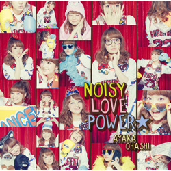大橋彩香 / NOISY LOVE POWER 彩香盤 DVD付 CD