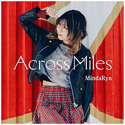 MindaRyn/ Across Miles ʏ
