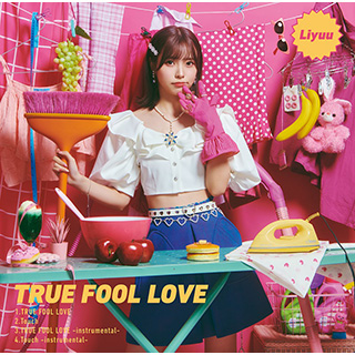 Liyuu/ TRUE FOOL LOVE 初回限定盤 【sof001】