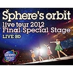 XtBA/`Spherefs orbit live tour 2012 FINAL SPECIAL STAGE` LIVE BD yu[C \tgz   mu[Cn