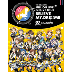 THE IDOLMSTER MILLION LIVEI 3rdLIVE TOUR BELIEVE MY DREMII LIVE Blu-ray 07MAKUHARIiDAY2j yu[C \tgz   mu[Cn