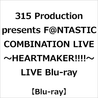 eBX Beit  _ꍰ  W  THE Չ哹/ 315 Production presents FNTASTIC COMBINATION LIVE `HEARTMAKERIIII`