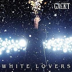 GACKT/WHITE LOVERS -KȃgL- yCDz   mGACKT /CDn
