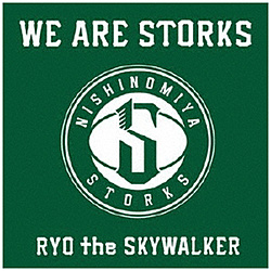 RYO the SKYWALKER/ WE ARE STORKS
