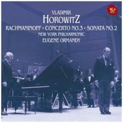 弗拉基米尔·霍洛维茨(p)/拉赫玛尼诺夫：钢琴协奏曲第3个&钢琴·奏鸣曲第2个[ＣＤ]