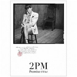 2PM/PromiseiIfll bej-Japanese verD- 񐶎YCiNichkhunՁj CD