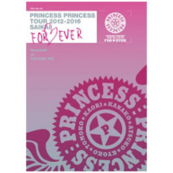 PRINCESS PRINCESS/PRINCESS PRINCESS TOUR 2012-2016 再会 -FOR EVER- “後夜祭”at 豊洲PIT 【DVD】   ［DVD］