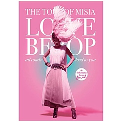 MISIA/THE TOUR OF MISIA LOVE BEBOP all roads lead to you in YOKOHAMA ARENA Final 񐶎Y yDVDz   mDVDn