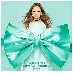 西野カナ / Love Collection 2 -mint- CD