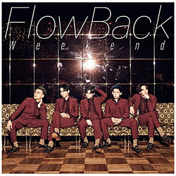 FlowBack / Weekend 񐶎YDVDt CD