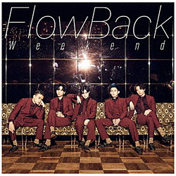 FlowBack / Weekend ʏ CD