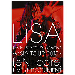 〔中古品〕LiSA / LiVE is Smile Always 〜ASiA TOUR 2018〜[eN ＋ core] LiVE & DOCUMENT 【ブルーレイ】