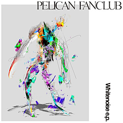 PELICAN FANCLUB / Whitenoise e.p. CD