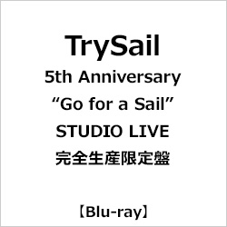 TrySail/ TrySail 5th Anniversary gGo for a Sailh STUDIO LIVE SY