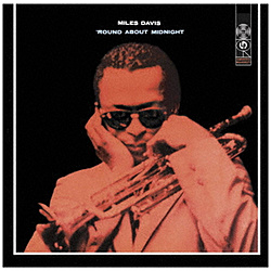 マイルス・デイビス（tp）/ ラウンド・アバウト・ミッドナイト（MONO） 完全生産限定盤