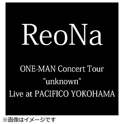ReoNa/ ReoNa「ReoNa ONE-MAN Concert Tour “unknown” Live at PACIFICO YOKOHAMA」 通常盤 DVD