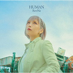 ReoNa/ HUMAN ʏ ysof001z