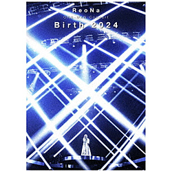 ReoNa/ ReoNa ONE-MAN Concert �hBirth 2024�h DVD