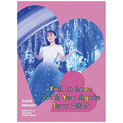 ����J�i/ Kana Nishino Fall In Love With You Again Tour 2025 ���S���Y�����