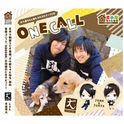 WAOOON / 犬小屋ちゃんねる OP・EDテーマ｢ONE CALL｣ CD